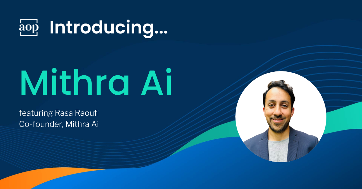 AOP Introducing… Mithra Ai