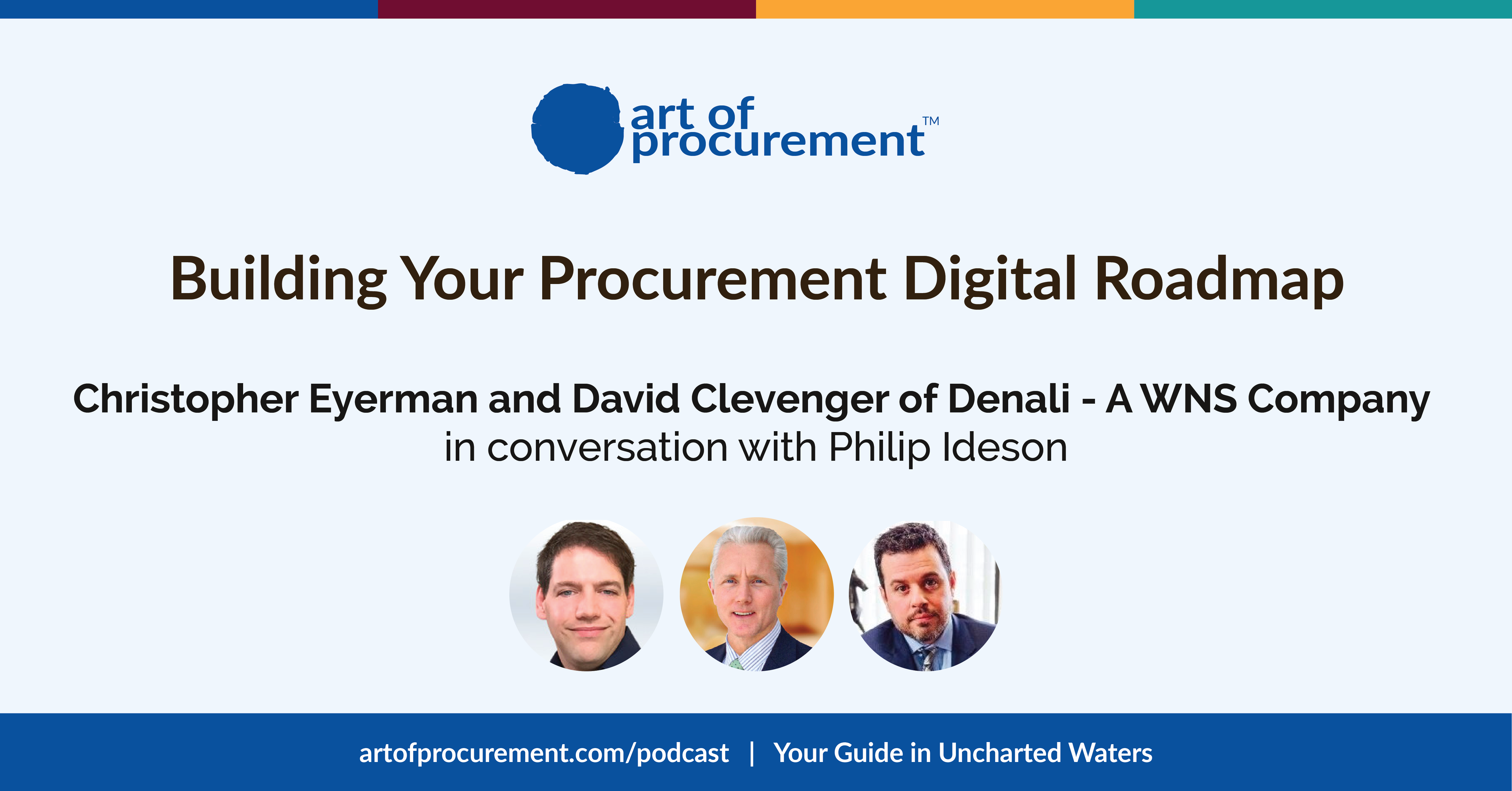 Building Your Procurement Digital Roadmap w/ Christopher Eyerman and David Clevenger