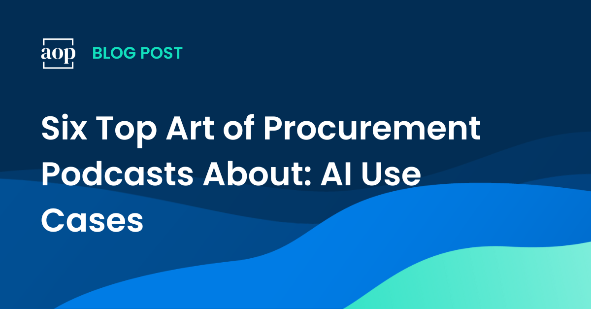 Six Top Art of Procurement Podcasts About AI Use Cases feature artwork