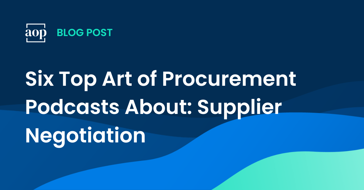 Six Top Art of Procurement Podcasts About Supplier Negotiation  feature artwork